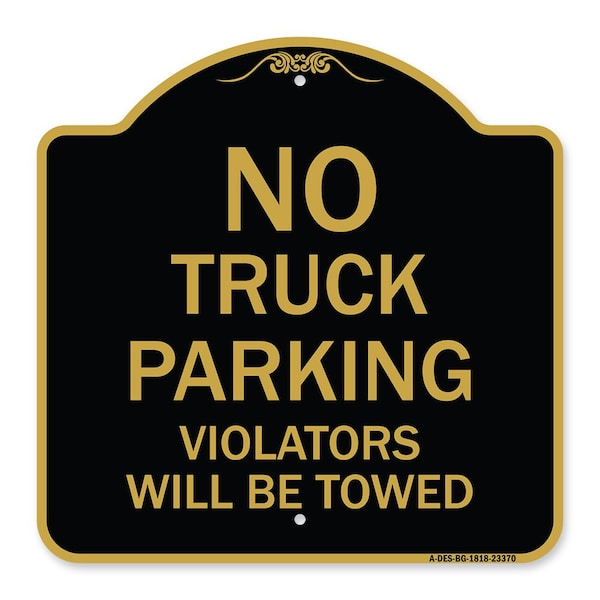 Parking Restriction No Truck Parking Violators Towed Heavy-Gauge Alum Sign, 18" x 18", BG-1818-23370
